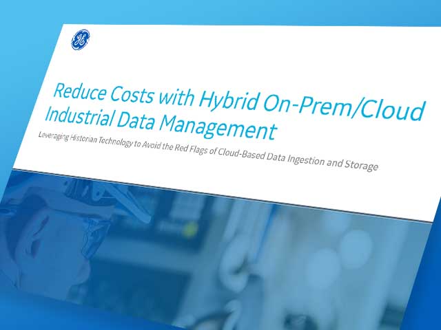 Reduce costs with hybrid on-prem/cloud industrial data management | GE Digital