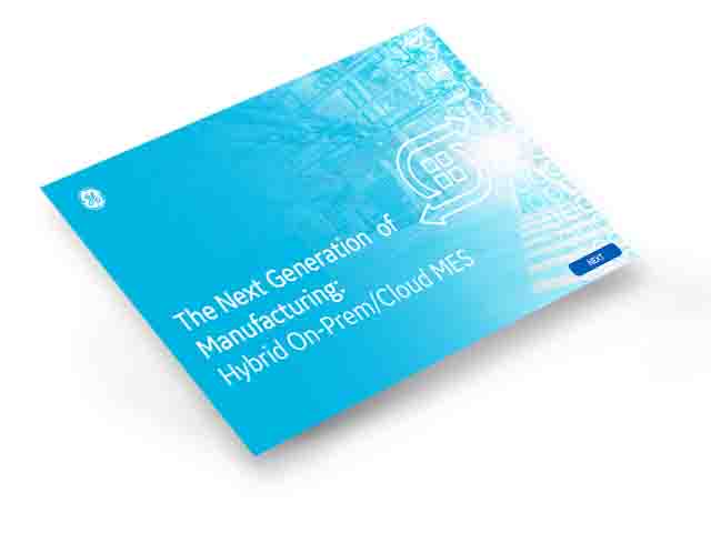 Next generation of manufacturing, hybrid MES | GE Digital white paper