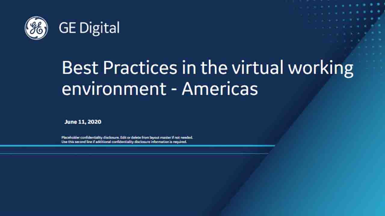 Best Practices in the Virtual Working Environment - Americas | GE Digital Webinar