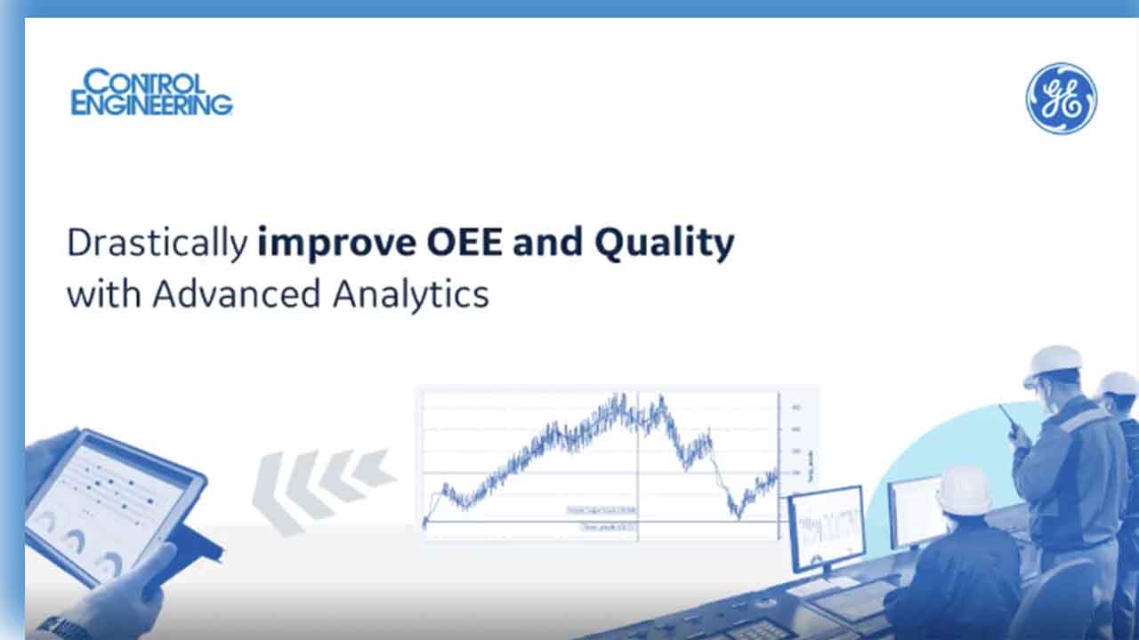 Improve OEE and Quality with Analytics | GE Digital Webinar