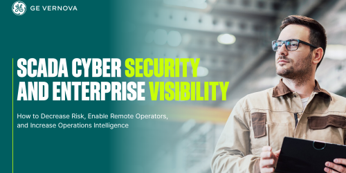 SCADA Cyber Security and Enterprise Visibility