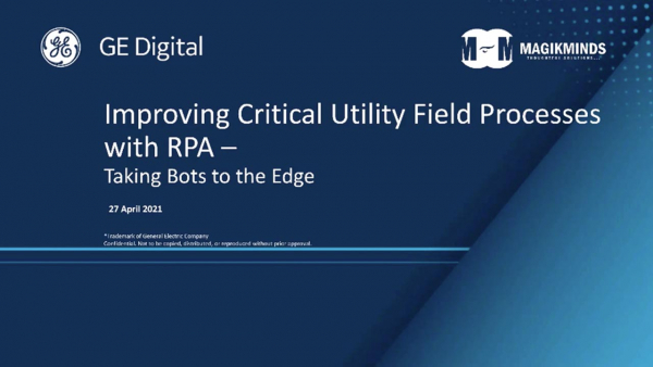 Improving Critical Utility Field Processes with RPA | GE DIgital
